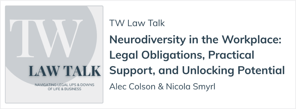 TW Law Talk podcast episode on neurodiversity in the workplace